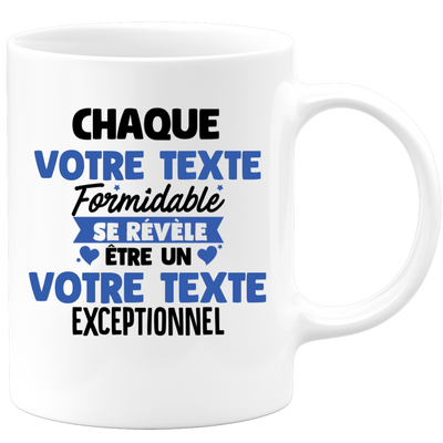 Mug personnalisable Chaque homme formidable se révèle être exceptionnel - Annonce naissance Nouveau Poste