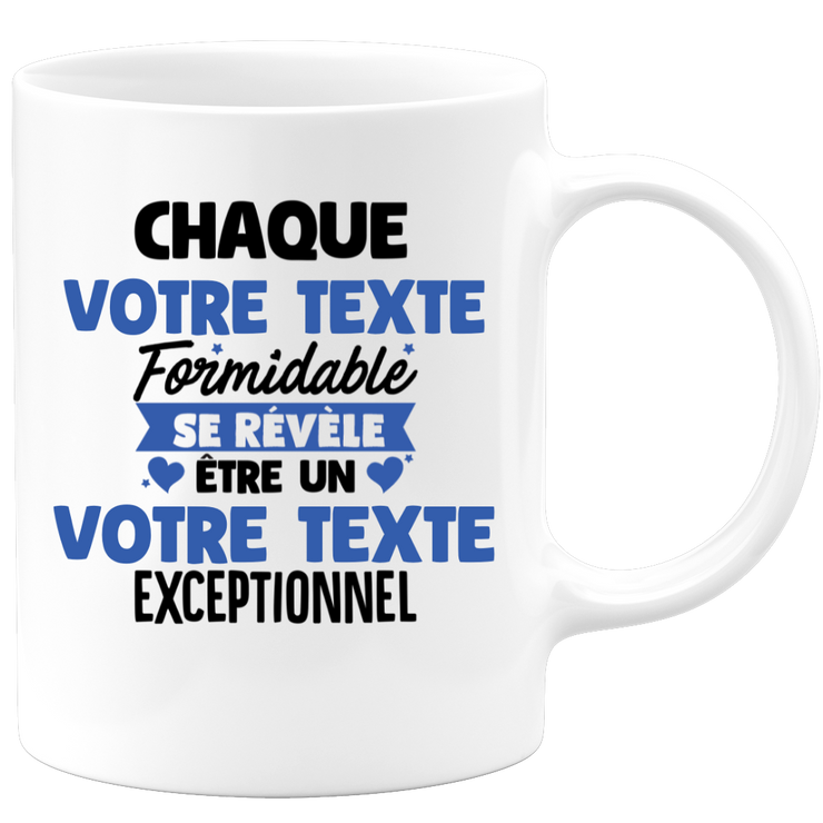 Mug personnalisable Chaque homme formidable se révèle être exceptionnel - Annonce naissance Nouveau Poste