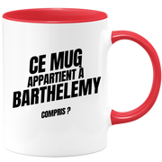 Mug Ce mug appartient à Barthelemy, compris ?
