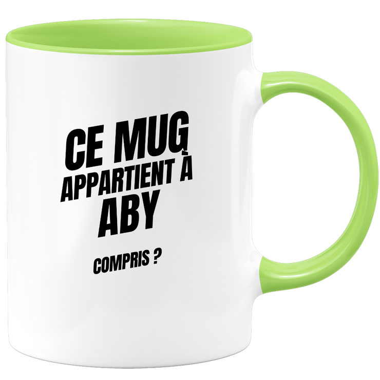 Mug Ce mug appartient à Aby, compris ?