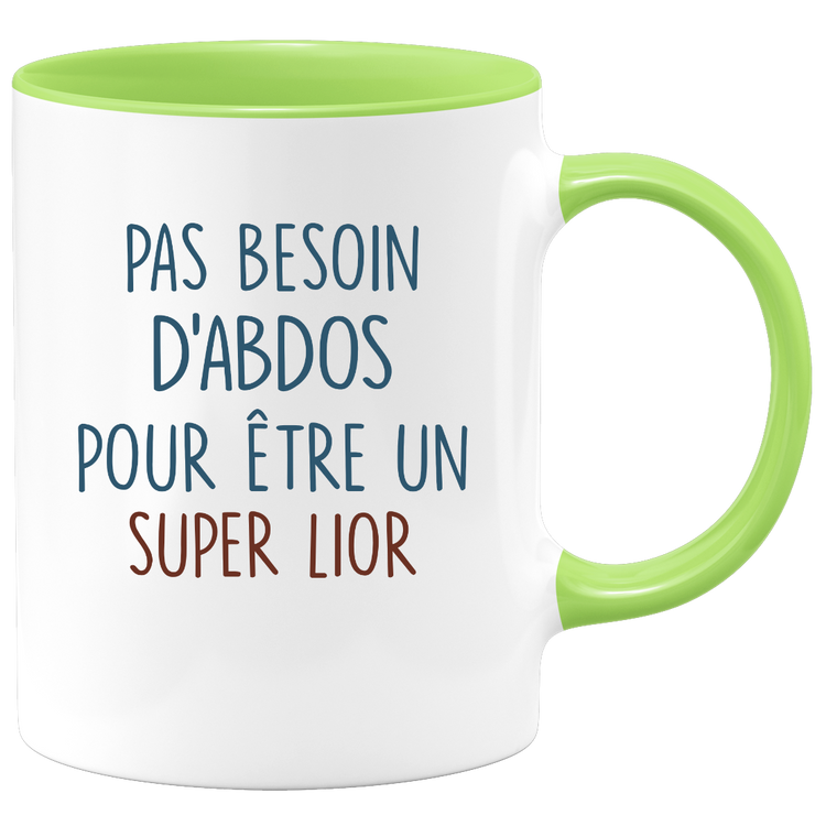 Mug pas besoin d'abdominaux pour être un super Lior