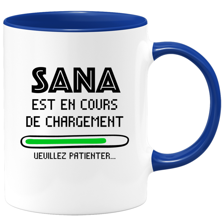 quotedazur - Mug Sana Est En Cours De Chargement Veuillez Patienter - Cadeau Sana Prénom Femme Personnalisé - Cadeau Annniversaire Noël Adolescent Collègue