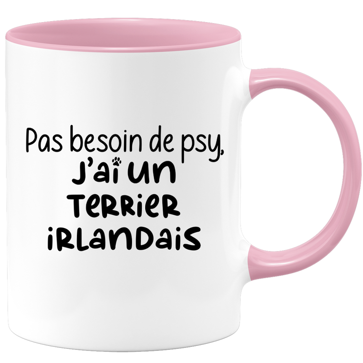quotedazur - Mug Pas Besoin De Psy J'ai Un Terrier Irlandais - Cadeau Humour Chien - Tasse Originale Animaux Cadeau Noël Anniversaire