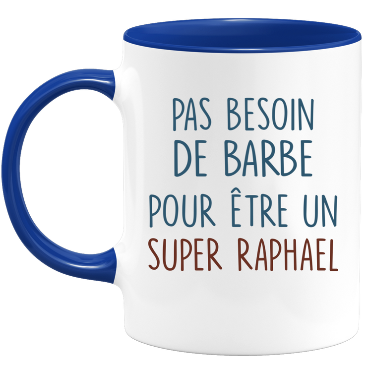 Mug pas besoin de barbe pour être un super Raphael