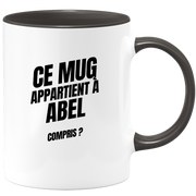 Mug Ce mug appartient à Abel, compris ?