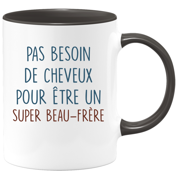 Mug pas besoin de cheveux pour être un super Beau-frère