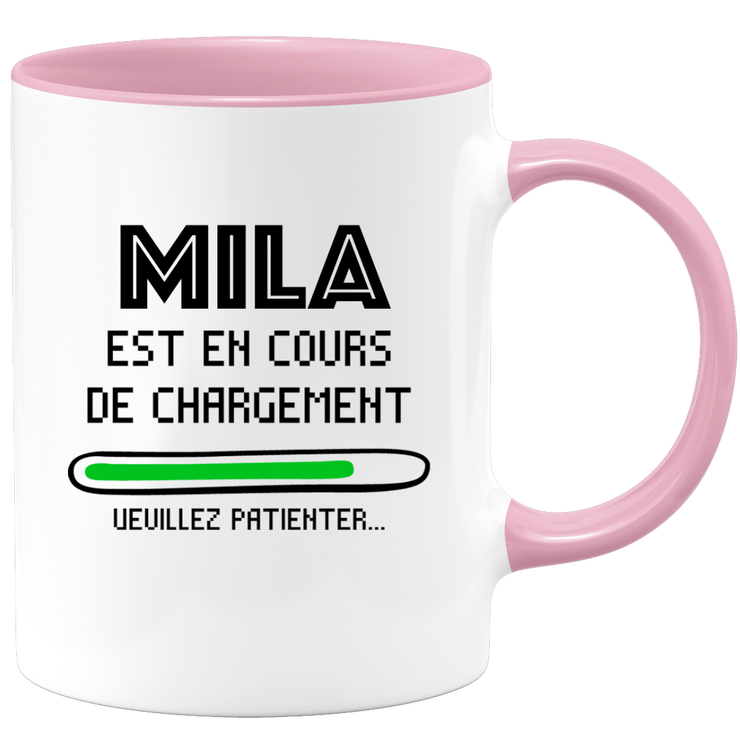 quotedazur - Mug Mila Est En Cours De Chargement Veuillez Patienter - Cadeau Mila Prénom Femme Personnalisé - Cadeau Annniversaire Noël Adolescent Collègue