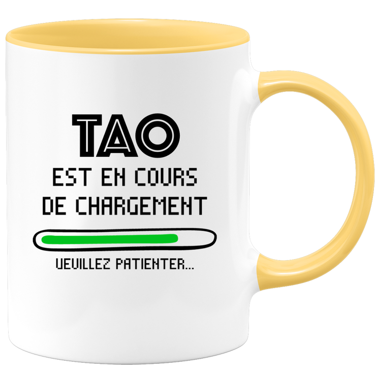 quotedazur - Mug Tao Est En Cours De Chargement Veuillez Patienter - Cadeau Tao Prénom Homme Personnalisé - Cadeau Annniversaire Noël Adolescent Collègue