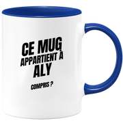 Mug Ce mug appartient à Aly, compris ?