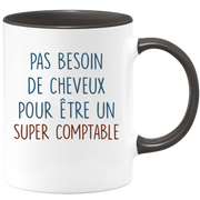 Mug pas besoin de cheveux pour être un super Comptable