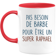 Mug pas besoin de barbe pour être un super Raphael