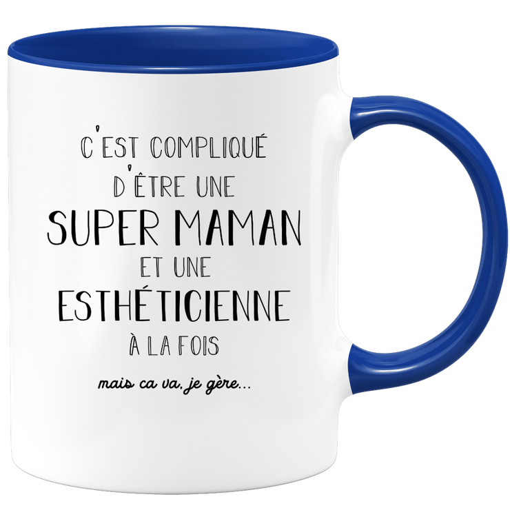 quotedazur - Mug Super Maman Et Estheticienne A La Fois Mais Je Gère - Tasse Cadeau Maman Fête Des Mères Anniversaire - Cadeau Pour Jeune Ou Future Maman Suite À Une Naissance