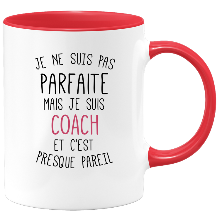 quotedazur - Mug Je Ne Suis Pas Parfaite Mais Je Suis Coach Et C'est Presque Pareil - Idée Cadeau Entraîneur, Anniversaire, Noël