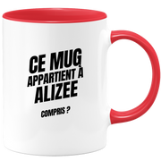 Mug Ce mug appartient à Alizee, compris ?