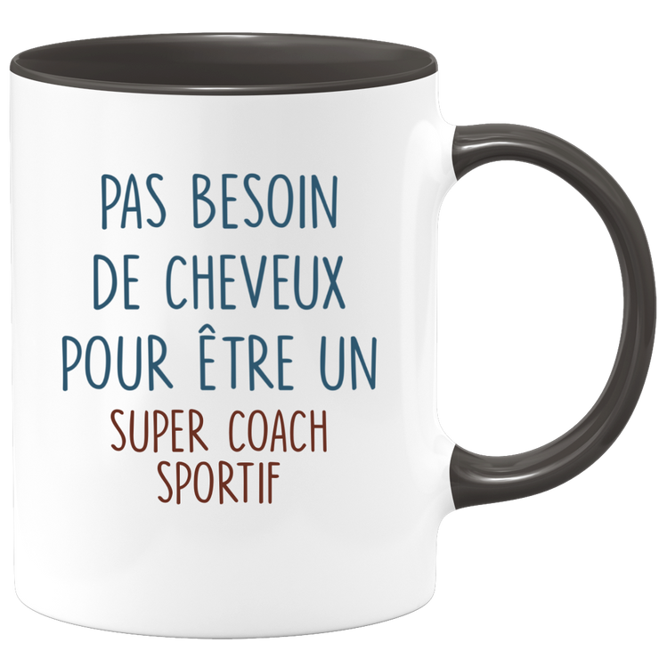 Mug pas besoin de cheveux pour être un super Coach Sportif