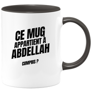 Mug Ce mug appartient à Abdellah, compris ?