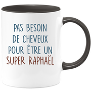 Mug pas besoin de cheveux pour être un super Raphaël