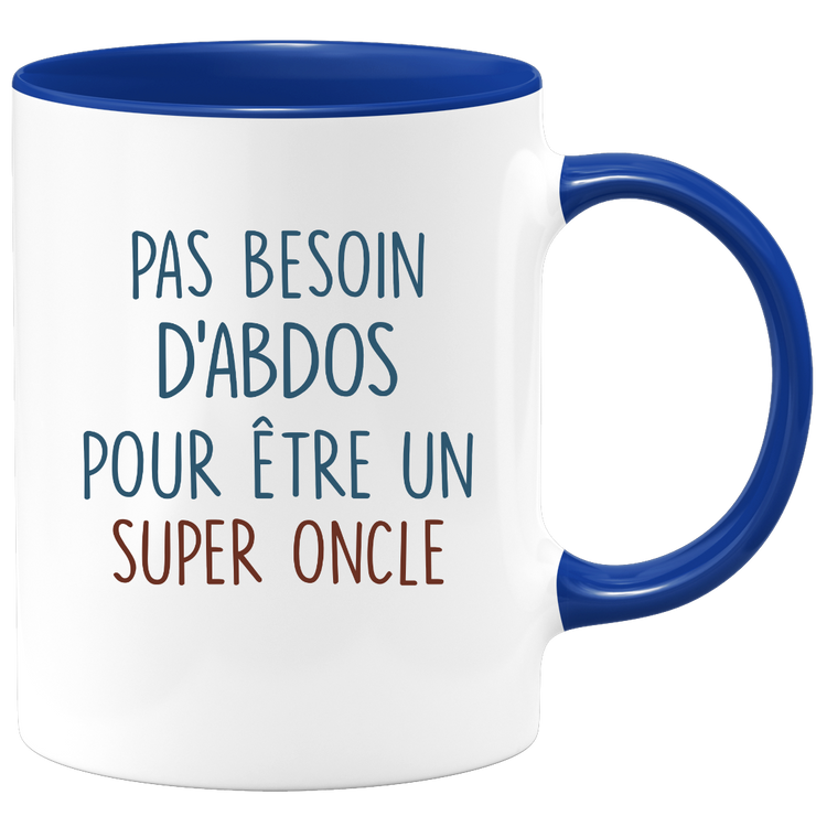 Mug pas besoin d'abdominaux pour être un super Oncle