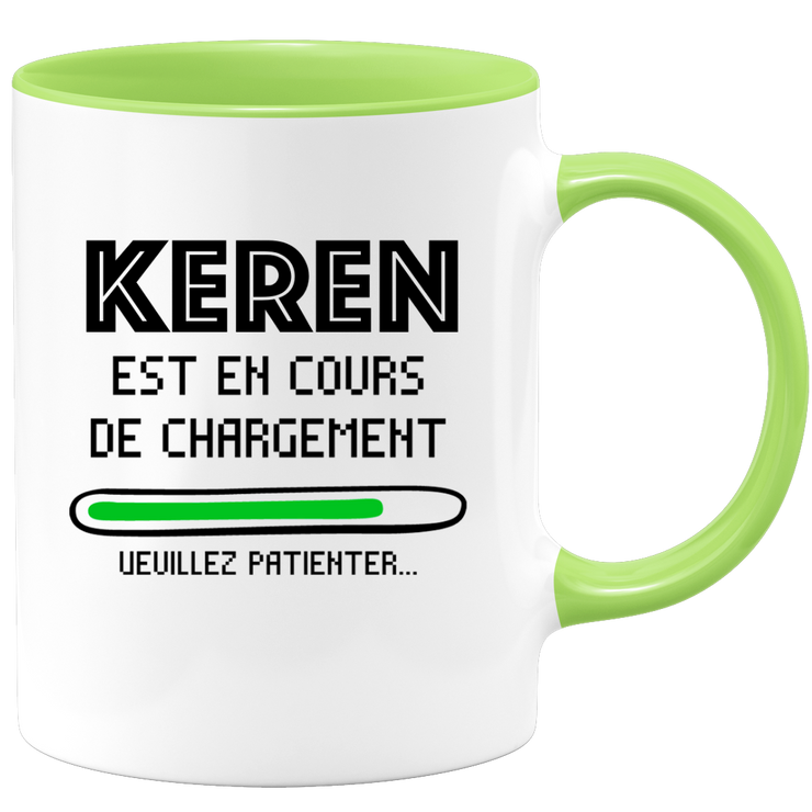 quotedazur - Mug Keren Est En Cours De Chargement Veuillez Patienter - Cadeau Keren Prénom Femme Personnalisé - Cadeau Annniversaire Noël Adolescent Collègue