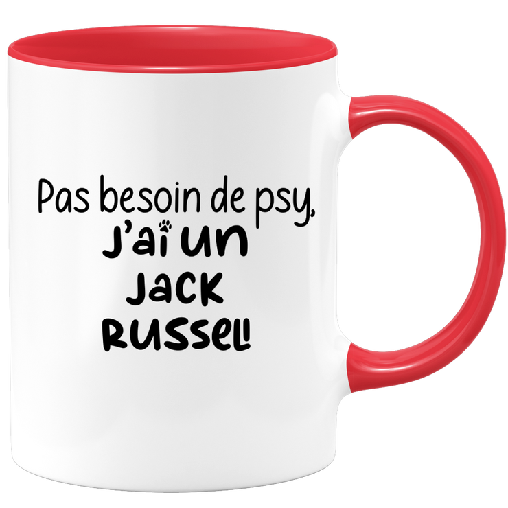 quotedazur - Mug Pas Besoin De Psy J'ai Un Jack Russell - Cadeau Humour Chien - Tasse Originale Animaux Cadeau Noël Anniversaire