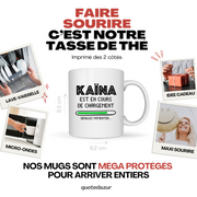 quotedazur - Mug Kaïna Est En Cours De Chargement Veuillez Patienter - Cadeau Kaïna Prénom Femme Personnalisé - Cadeau Annniversaire Noël Adolescent Collègue