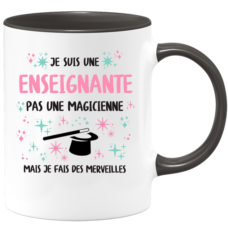 Mug je suis une Enseignante, pas une magicienne, mais je fais des merveilles