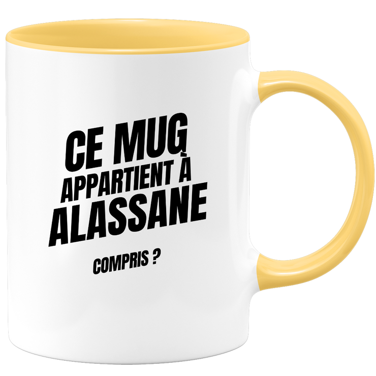 Mug Ce mug appartient à Alassane, compris ?