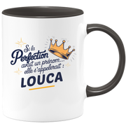 Mug Si la perfection avait un prénom… elle s’appellerait : Louca