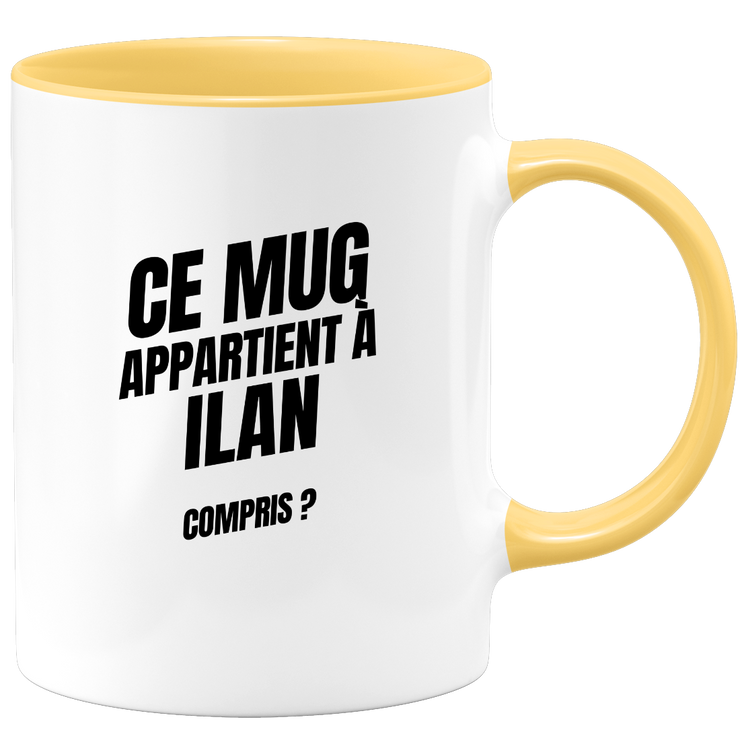 Mug Ce mug appartient à Ilan, compris ?