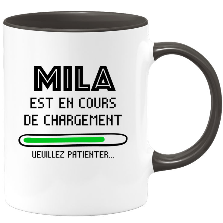quotedazur - Mug Mila Est En Cours De Chargement Veuillez Patienter - Cadeau Mila Prénom Femme Personnalisé - Cadeau Annniversaire Noël Adolescent Collègue