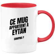 Mug Ce mug appartient à Eytan, compris ?