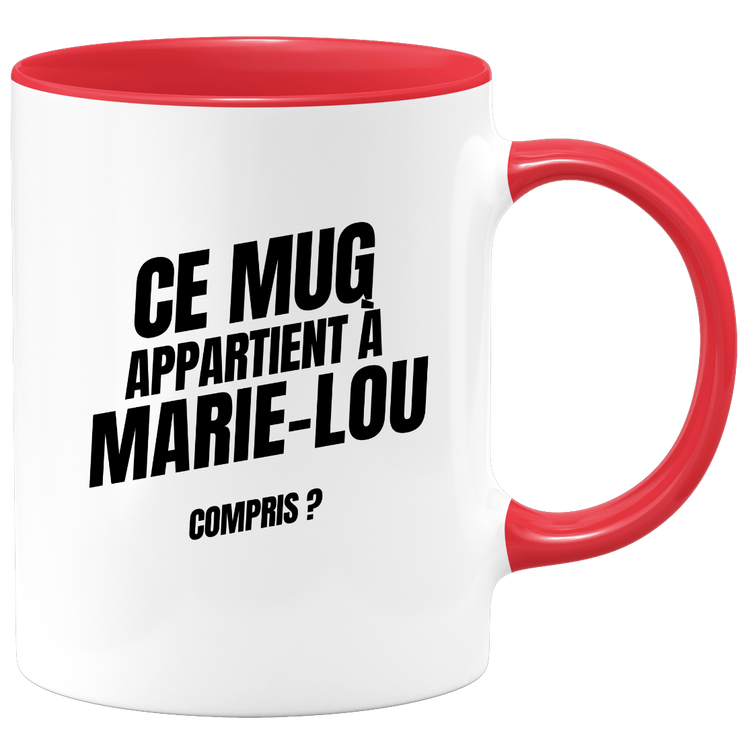 Mug Ce mug appartient à Marie-Lou, compris ?
