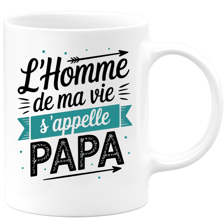 Mug l'homme de ma vie s'appelle papa