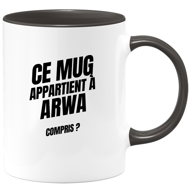 Mug Ce mug appartient à Arwa, compris ?