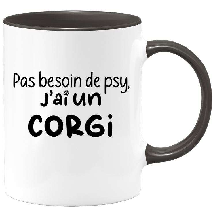 quotedazur - Mug Pas Besoin De Psy J'ai Un Corgi - Cadeau Humour Chien - Tasse Originale Animaux Cadeau Noël Anniversaire