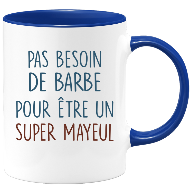 Mug pas besoin de barbe pour être un super Mayeul