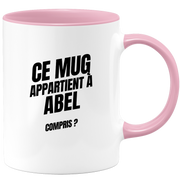 Mug Ce mug appartient à Abel, compris ?