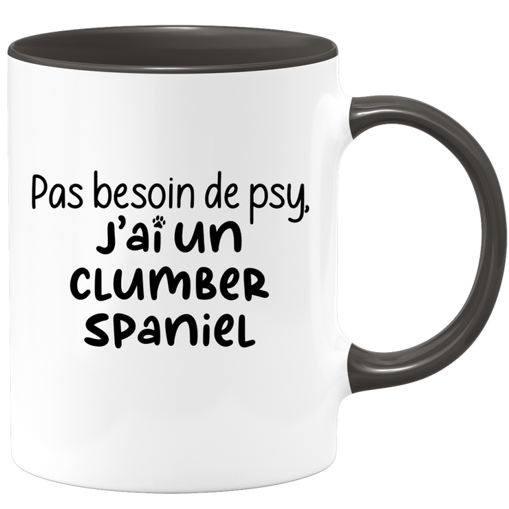 quotedazur - Mug Pas Besoin De Psy J'ai Un Clumber Spaniel - Cadeau Humour Chien - Tasse Originale Animaux Cadeau Noël Anniversaire
