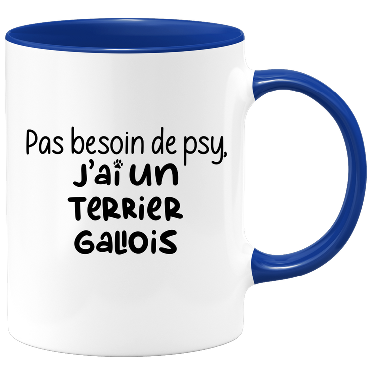 quotedazur - Mug Pas Besoin De Psy J'ai Un Terrier Gallois - Cadeau Humour Chien - Tasse Originale Animaux Cadeau Noël Anniversaire