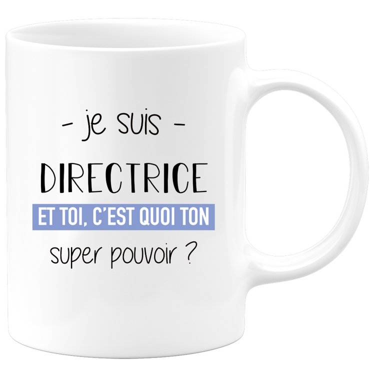 quotedazur - Mug Je Suis Directrice Super Pouvoir - Cadeau Humour Pour Une Collègue Femme Directrice - Tasse Idéale Pour Noël, Anniversaire, Départ Retraite, Mutation, Nouveau Poste