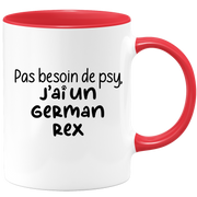 quotedazur - Mug No need for Psy I have a German Rex - Cat Humor Gift - Original Mug Animals Christmas Birthday Gift