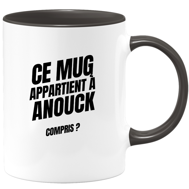 Mug Ce mug appartient à Anouck, compris ?