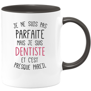 quotedazur - Mug Je Ne Suis Pas Parfaite Mais Je Suis Dentiste Et C'est Presque Pareil - Cadeau Humour Métier Travail  - Idée Cadeau Dentiste Pot De Départ Cheffe Mutation - Tasse Cadeau Noël Bureau