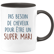 Mug pas besoin de cheveux pour être un super Mari