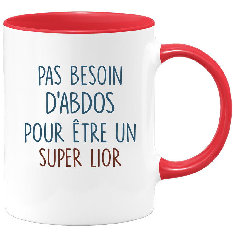 Mug pas besoin d'abdominaux pour être un super Lior