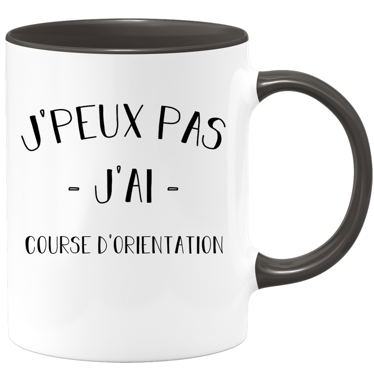 Mug I can't I have orienteering - funny birthday humor gift for orienteering