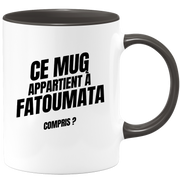 Mug Ce mug appartient à Fatoumata, compris ?