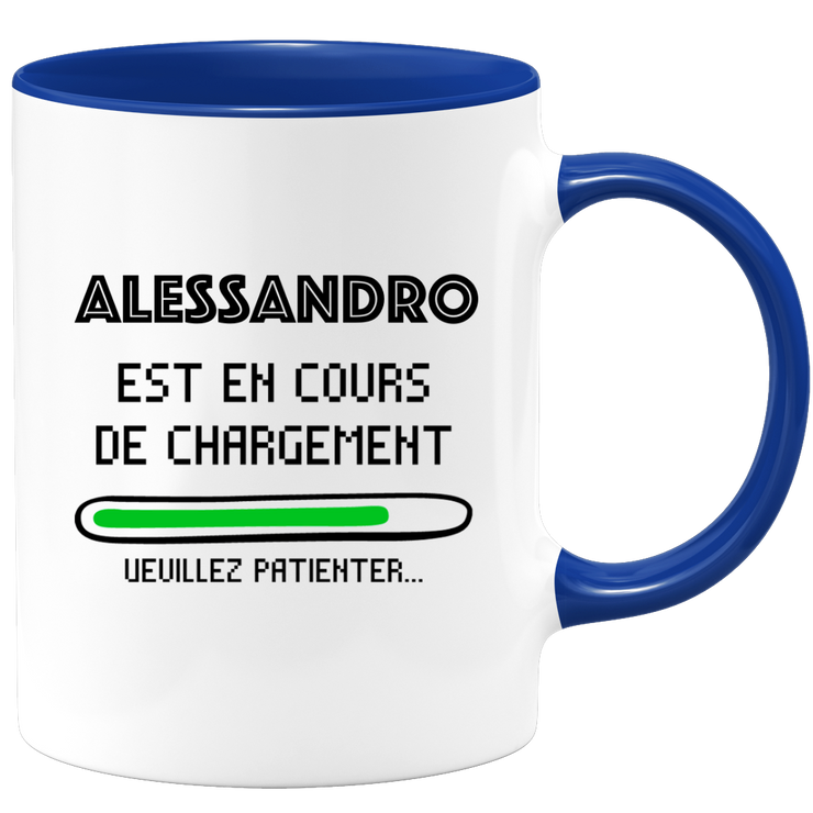 Alessandro Mug Is Loading Please Wait - Personalized Alessandro First Name Man Gift