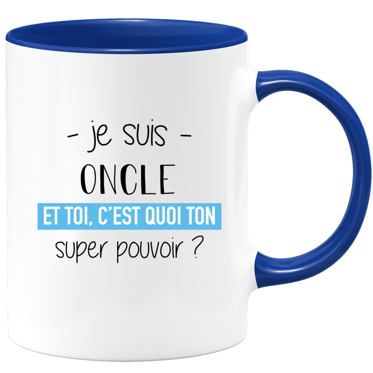quotedazur - Mug Je Suis Oncle Et Toi C'est Quoi Ton Super Pouvoir - Cadeau Humour Travail - Idée Cadeau Départ Collègue - Tasse Chef Oncle - Idéal Pour Noël Au Bureau