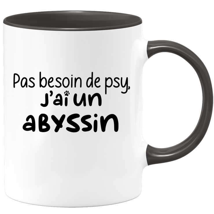 quotedazur - Mug Pas Besoin De Psy J'ai Un Abyssin - Cadeau Humour Chat - Tasse Originale Animaux Cadeau Noël Anniversaire